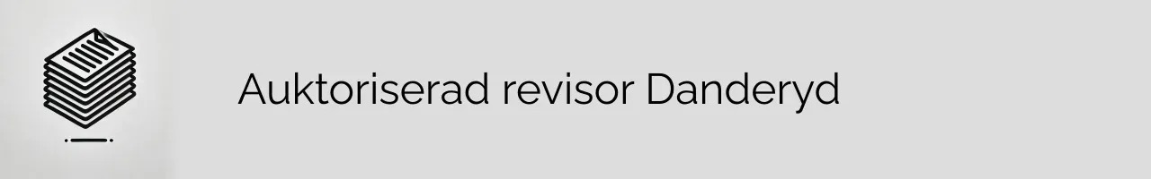 Auktoriserad revisor Danderyd